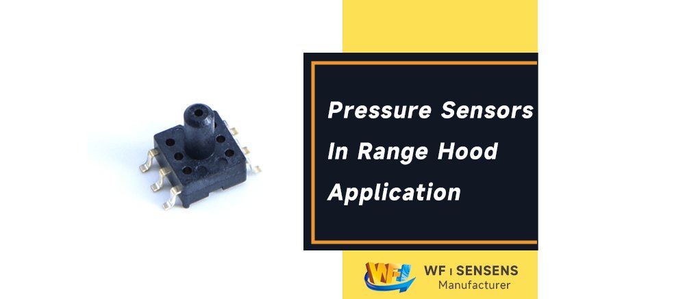 Sensor de presión para la aplicación Range Hood